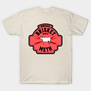 Smoke brisket not me the t-shirt T-Shirt